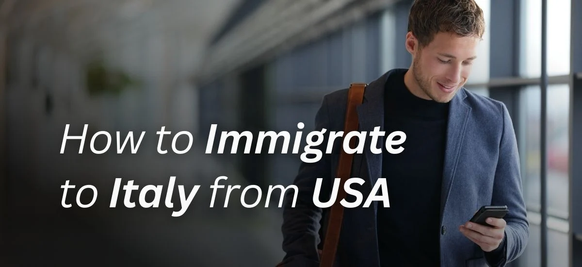 How to Immigrate to Italy from the USA